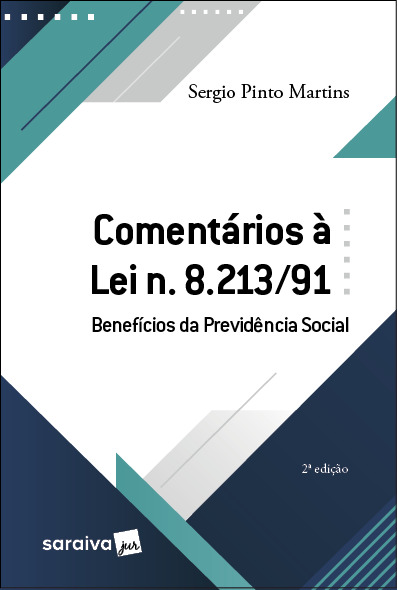 Comentários À Lei 8.213/91 - Benefícios Da Previdência Social