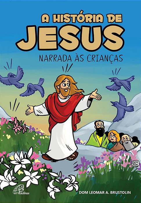 A História De Jesus Narrada Às Crianças