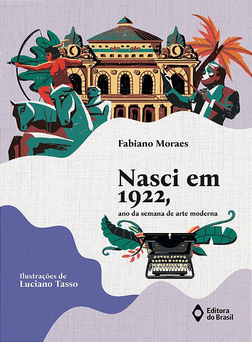 Nasci Em 1922, Ano Da Semana De Arte Moderna..-
