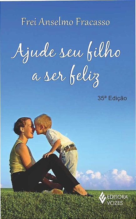Ajude Seu Filho A Ser Feliz