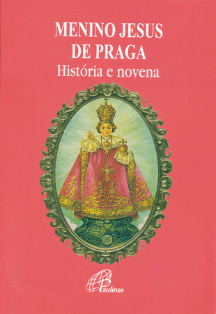 Menino Jesus De Praga - História E Novena