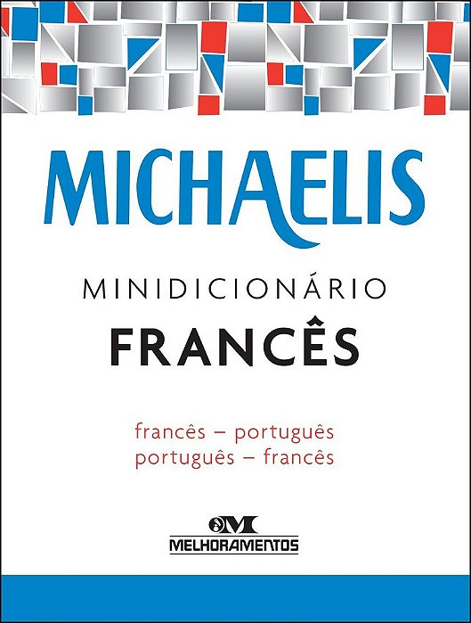 Michaelis Minidicionário Francês - Francês/Português - Português/Francês - 3ª Edição