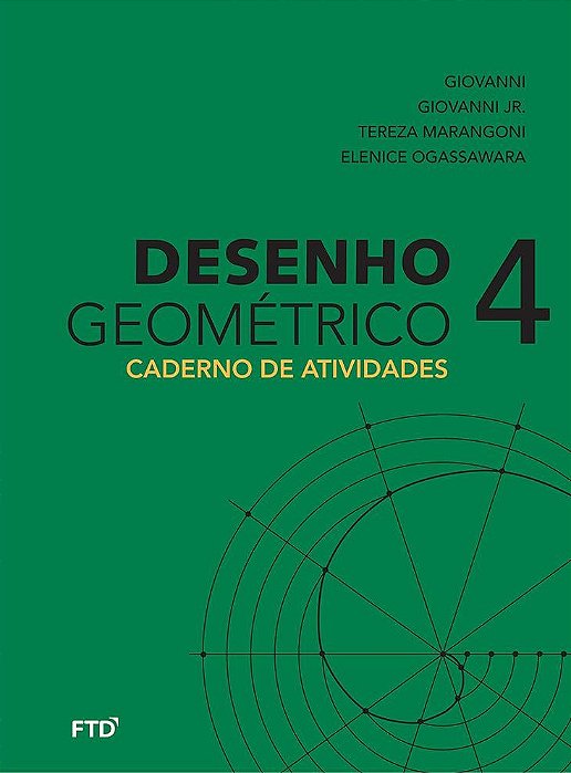 Desenho Geométrico - Volume 4 - Caderno De Atividades - Edição Renovada