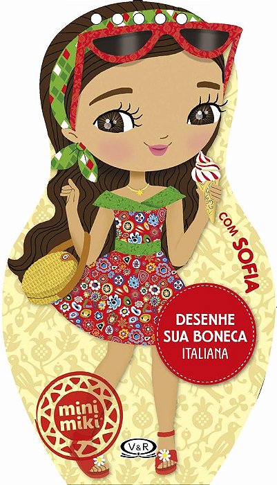 Desenhe Sua Boneca Italiana Com Sofia - Coleção Minimiki - Livro Com Adesivos E Molde