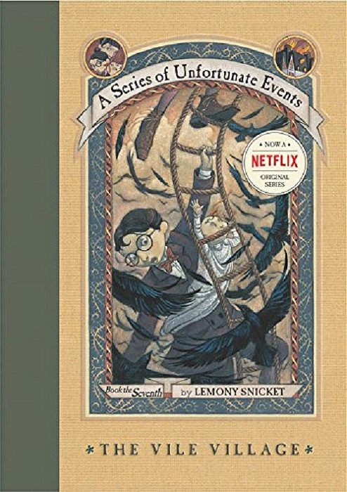 The Vile Village - A Series Of Unfortunate Events - Book 7
