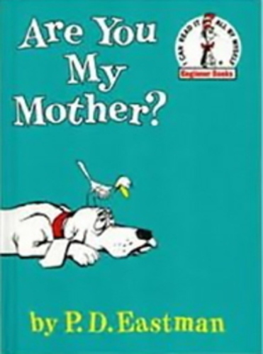 Are You My Mother?
