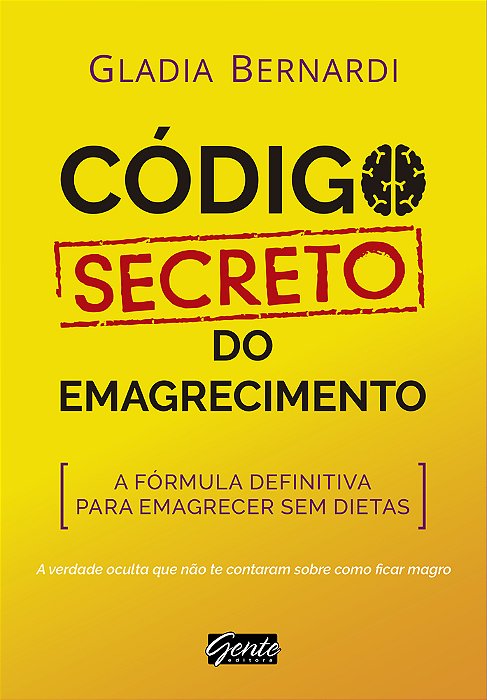 Código Secreto Do Emagrecimento - A Fórmula Definitiva Para Emagrecer Sem Dietas