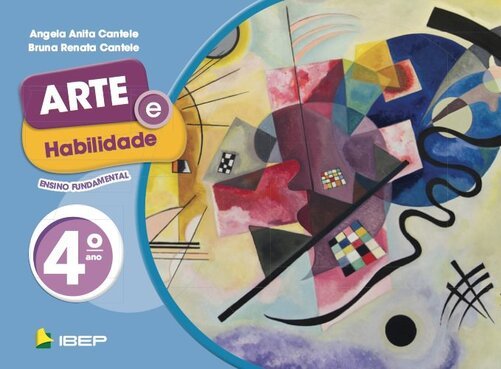 Arte E Habilidade - 4° Ano - Ensino Fundamental I - 3ª Edição - Volume 4