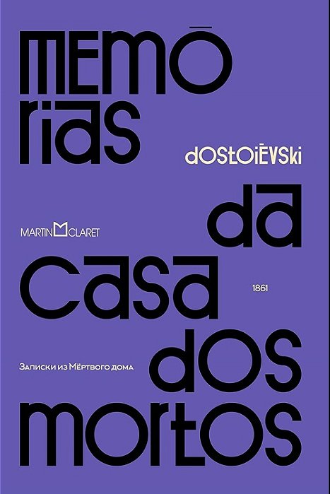 Memórias Da Casa Dos Mortos- Capa Dura