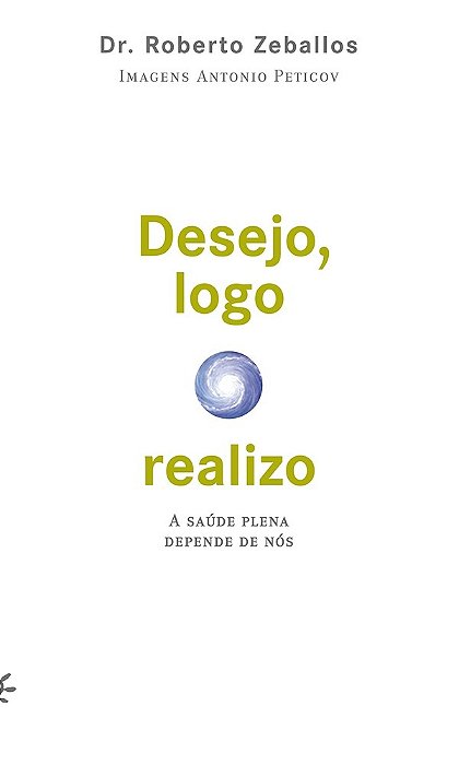 Desejo, Logo Realizo A Saúde Plena Depende De Nós