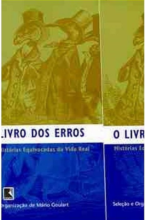 Livro Dos Erros - Historias Equivocadas Da Vida Real