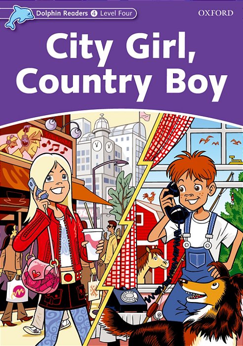 City Girl, Country Boy - Dolphin Readers - Level 4..-