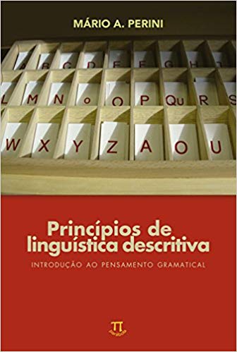 Princípios De Linguística Descritiva - Introdução Ao Pensamento Gramatical