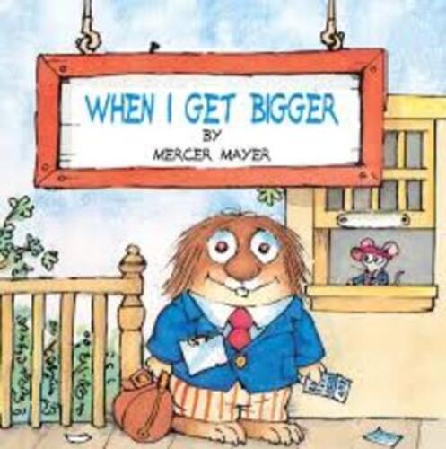 When I Get Bigger-..