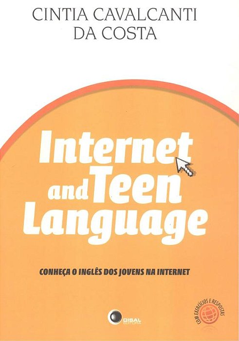 Internet And Teen Language - Conheça O Inglês Dos Jovens Na Internet (Com Exercícios E Respostas)