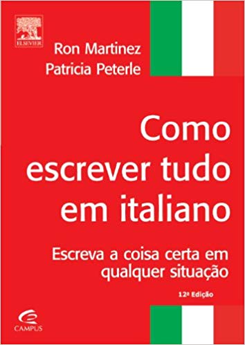 Como Escrever Tudo Em Italiano - Fale A Coisa Certa Em Qualquer Situação