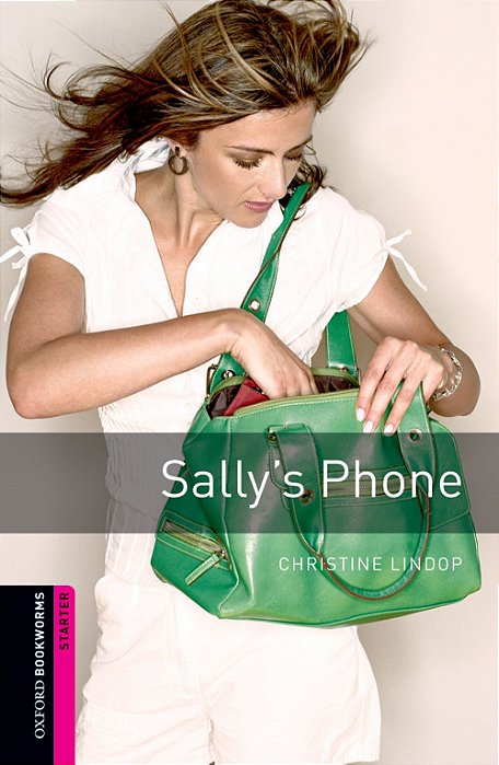 Sally's Phone - Oxford Bookworms Library - Starter Level - Second Edition..-