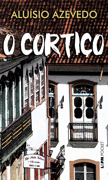 O Cortiço - L&pm Pocket..-
