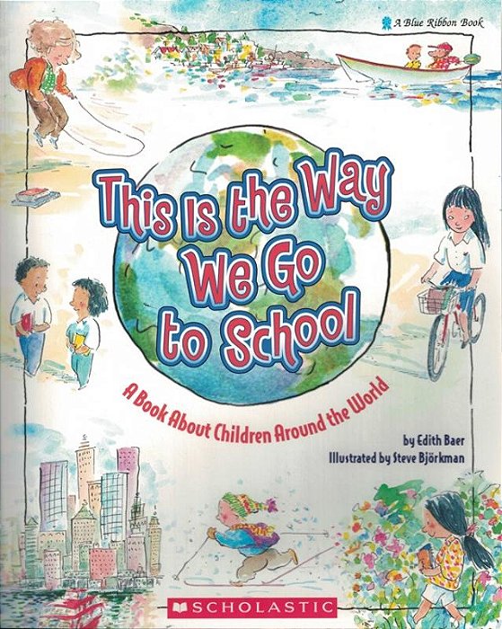 This Is The Way We Go To School