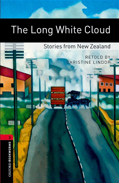 The Long White Cloud: Stories From New Zealand - Oxford Bookworms Library - Level 3 - Third Edition..-