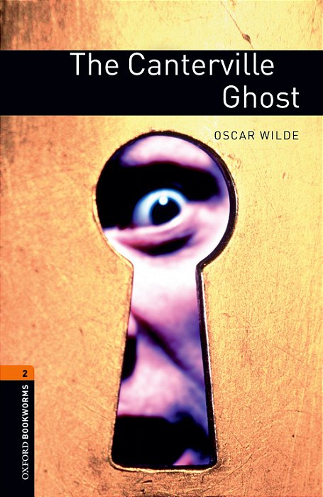 The Canterville Ghost - Oxford Bookworms Library - Level 2 - Third Edition..-