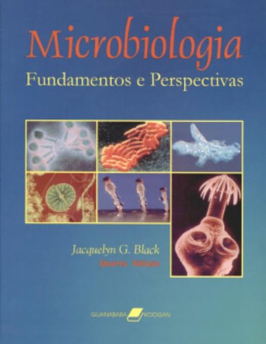 Microbiologia - Fundamentos E Perspectivas - 4ª Edição