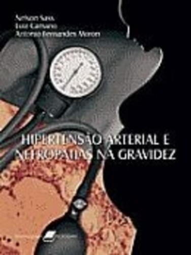 Hipertensão Arterial E Nefropatias Na Gravidez