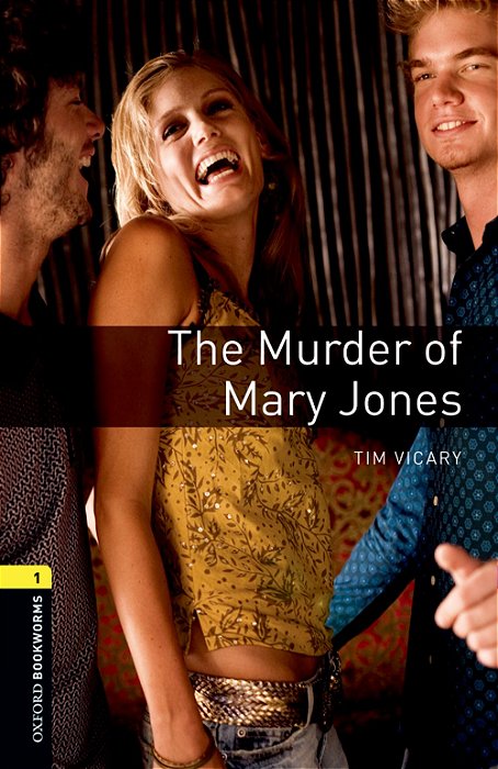 The Murder Of Mary Jones - Oxford Bookworms Library - Level 1 - Third Edition..-