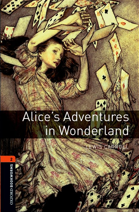 Alice's Adventure In Wonderland - Oxford Bookworms Library - Level 2 - Third Edition..-