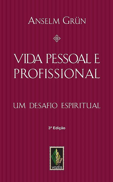 Vida Pessoal E Profissional - Um Desafio Espiritual