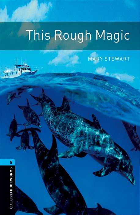 This Rough Magic - Oxford Bookworms Library - Level 5 - Third Edition..-