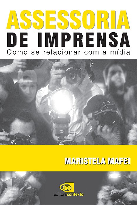 Assessoria De Imprensa - Como Se Relacionar Com A Mídia