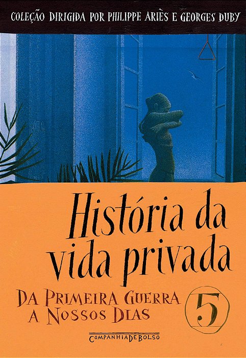 História Da Vida Privada: Da Primeira Guerra A Nossos Dias - Volume 5 - Edição De Bolso