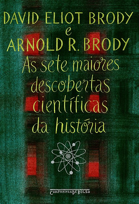 Sete Maiores Descobertas Científicas Da História - Edição De Bolso