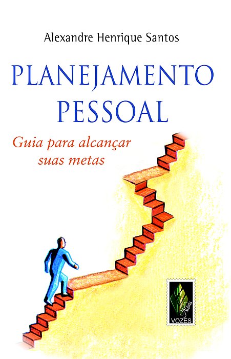 Planejamento Pessoal - Guia Para Alcançar Suas Metas