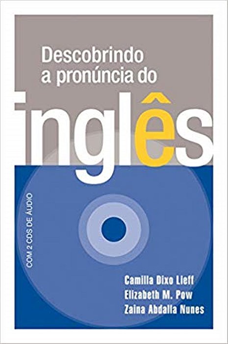 Descobrindo A Pronúncia Do Inglês - Livro Com 2 CDs De Áudio