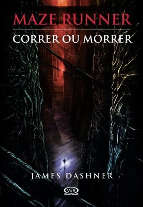 Correr Ou Morrer - Maze Runner - Volume 1
