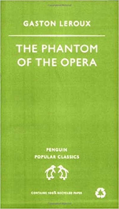 The Phantom Of The Opera - Penguin Popular Classics