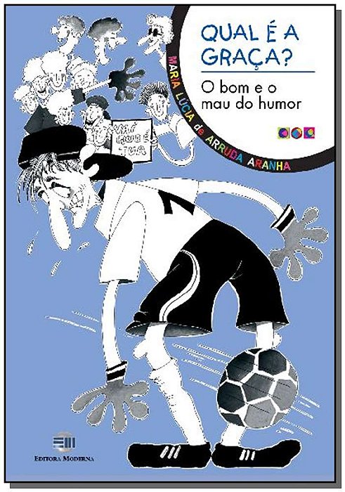 Qual E A Graça? O Bom E O Mau Do Humor