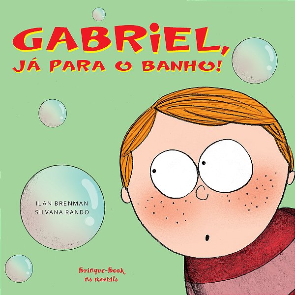 Gabriel, Já Para O Banho!
