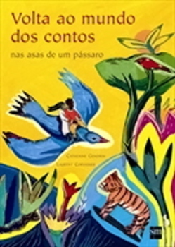 Volta Ao Mundo Dos Contos - Nas Asas De Um Pássaro