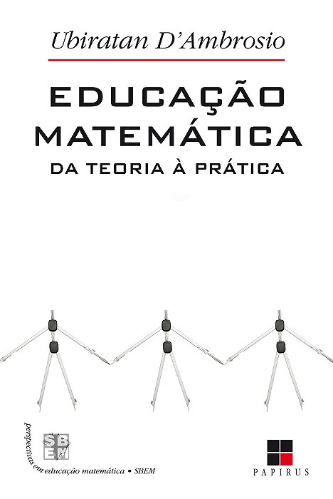 Educação Matemática: Da Teoria A Prática..-