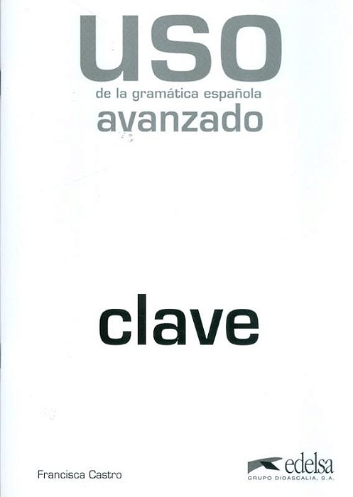 Uso De La Gramática Española - Avanzado - Clave