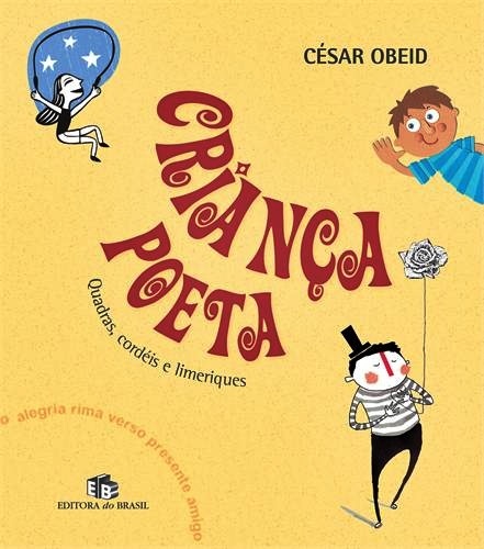 Crianca Poeta - Quadras, Cordeis E Limeriques