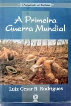 A Primeira Guerra Mundial - Décima Segunda Edição