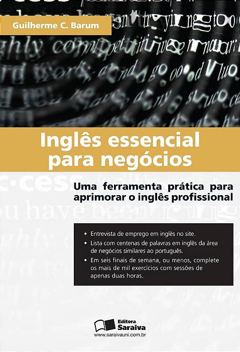 Inglês Essencial Para Negócios - Uma Ferramenta Prática Para Aprimorar O Inglês Profissional