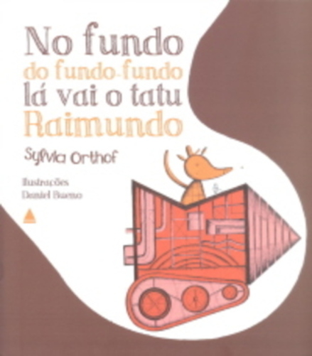 No Fundo Do Fundo-Fundo Lá Vai O Tatu Raimundo - 2ª Edição