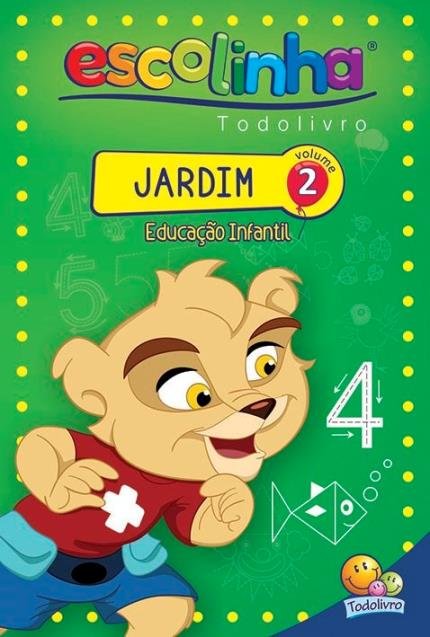 Escolinha Todolivro: Jardim (Educ. Inftil) Volume 2
