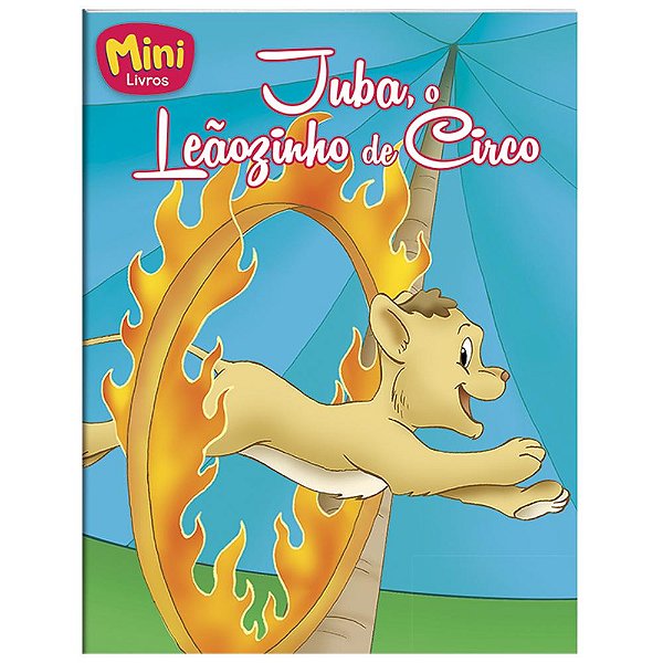Filhotes Travessos(mini)- Juba, O Leaozinho De Circo