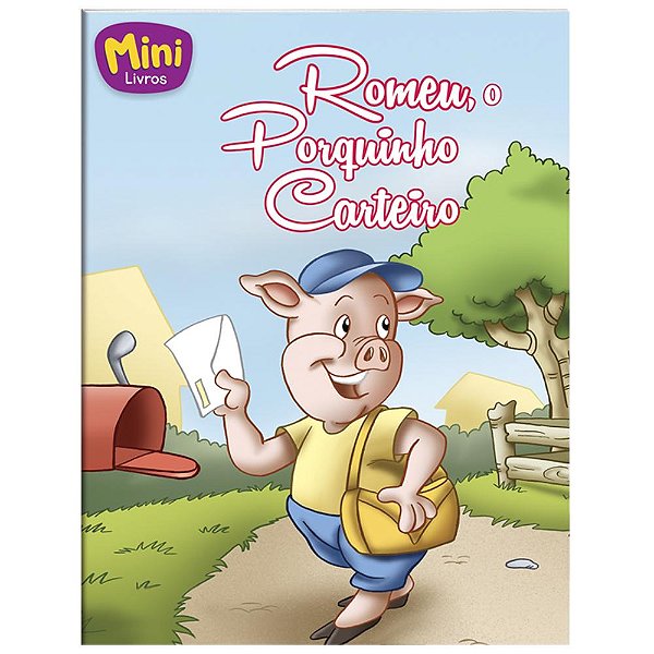 Filhotes Travessos(mini)- Romeu, O Porquinho Carteiro